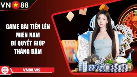 Game bài tiến lên miền Nam